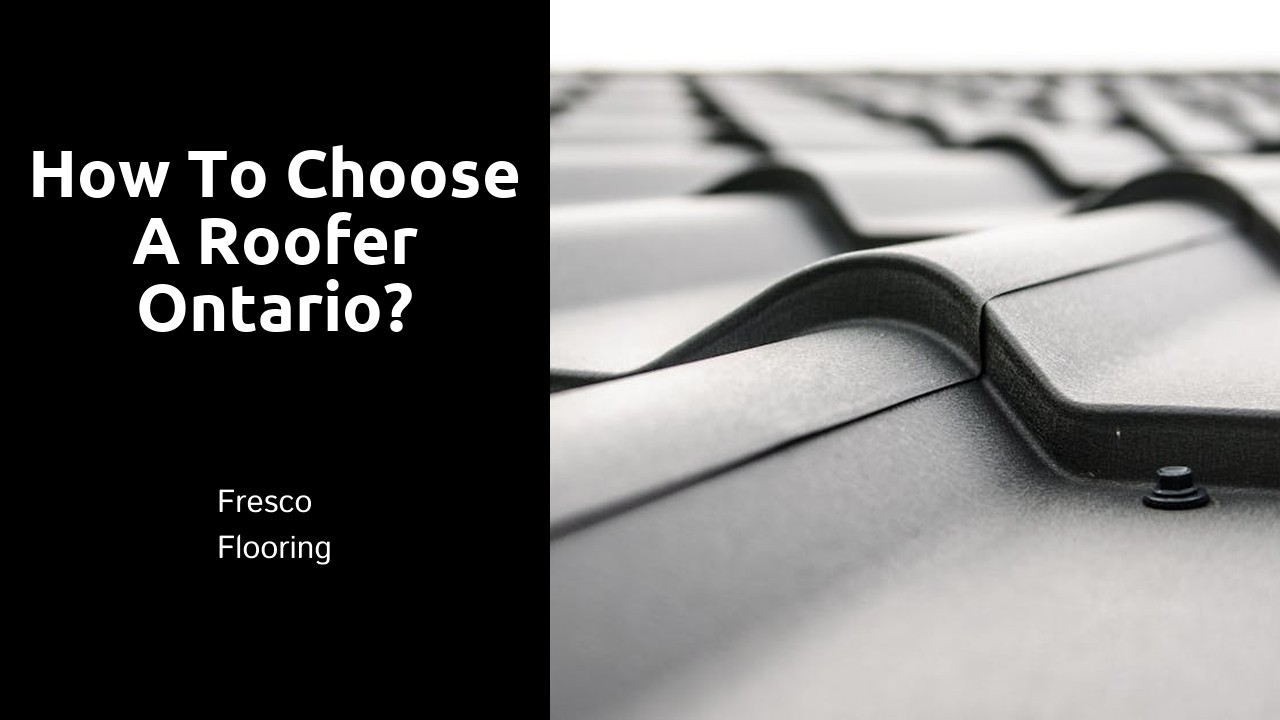 How to choose a roofer Ontario?