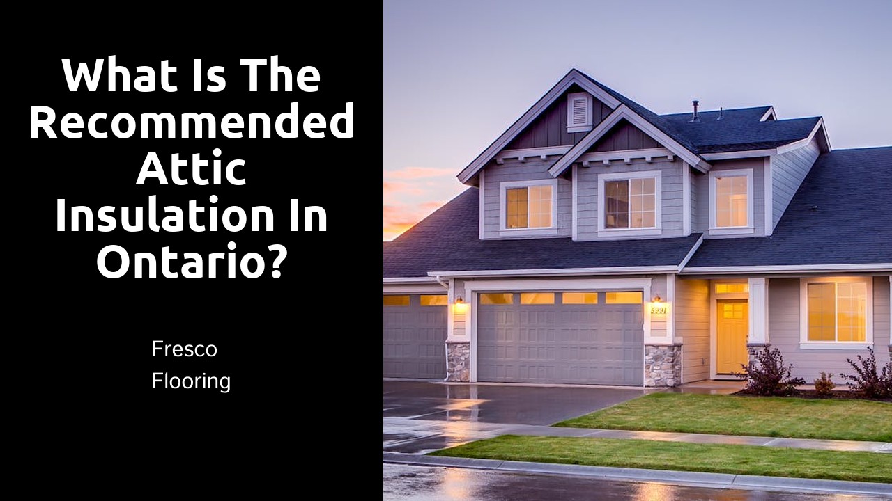 What is the recommended attic insulation in Ontario?